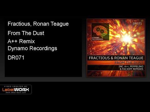 Fractious, Ronan Teague - From The Dust (A++ Remix) [DYNAMO]