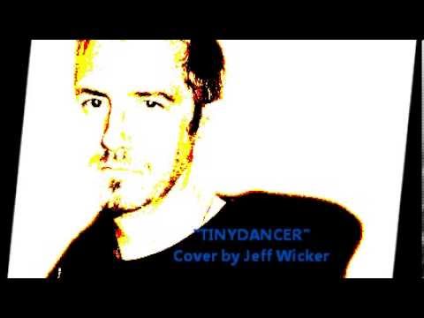 TINY DANCER by Elton John  Cover by Jeffrey Paul Wicker