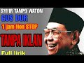 TANPA IKLAN FULL NONSTOP Sholawat GUS DUR Syiir Tanpo Waton Plus Lirik