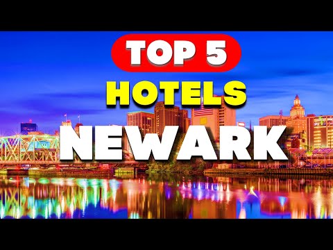 Top 5 Hotels in Newark | Unbelievable Urban Hospitality!