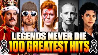 100 GREATEST HITS (RIP LEGENDS)