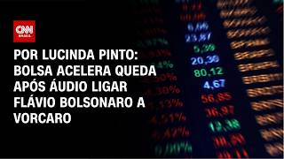 Vídeo: Análise: Bolsa acelera queda após áudio ligar Flávio Bolsonaro a Vorcaro | HORA H