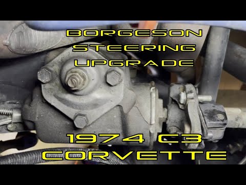 Restoration of a 1974 C3 Corvette - Borgeson Steer Upgrade