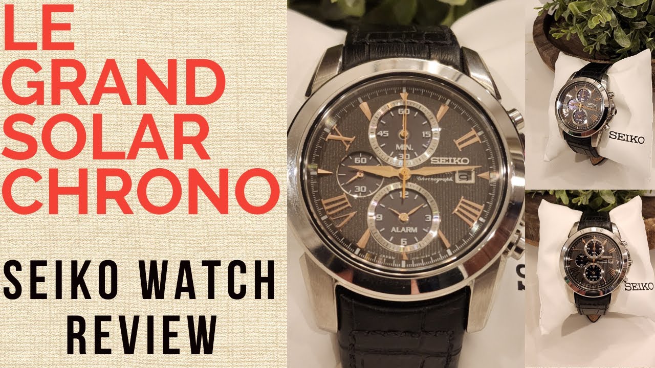 Seiko Le Grand sport Solar Chronograph Watch Review: Style and Function Combined!