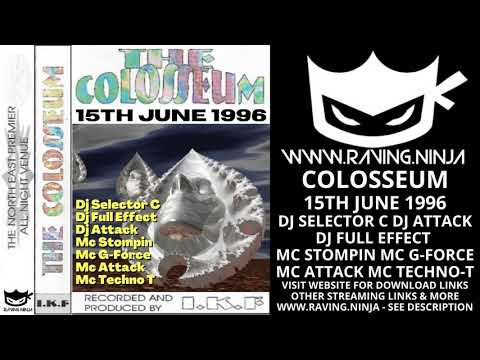 The Colosseum 15-06-1996 Dj Selector C Dj Full Effect Dj Attack Mc's Techno T Stompin G-Force Attack