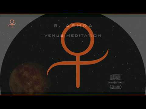 B. Ashra - Venus Meditation
