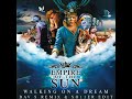 Empire Of The Sun Walking On A Dream Dav S Remix So11ER Radio Edit