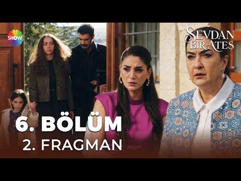 Sevdan Bir Ateş 6. Bölüm 2. Fragmanı