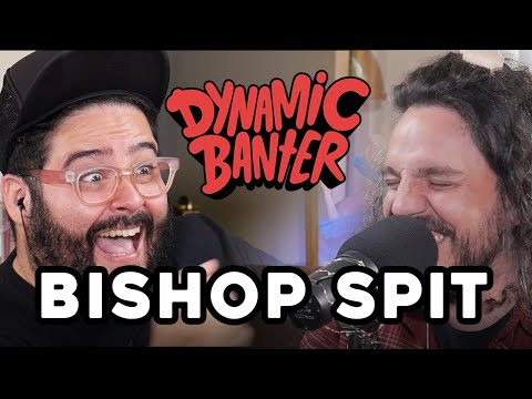 Dynamic Banter 311 - Bishop Spit