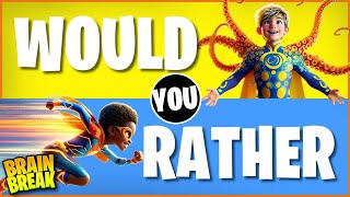 Would You Rather 🤨 Freeze Dance for Kids 🤨 Brain Break 🤨 Just Dance 🤨 Danny GoNoodle