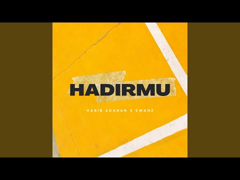 Hadirmu (feat. Swanz)