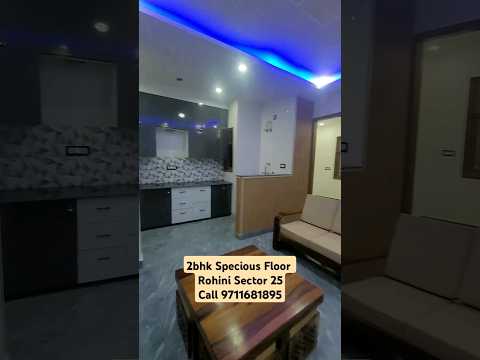 2bhk 600sqft Specious and Luxury Floor Rohini Sector 25 Delhi Ph No: 9711681895