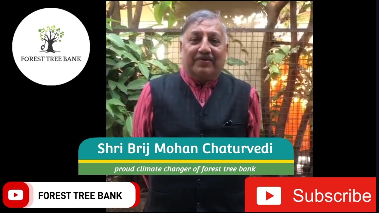 Shri Brij Mohan Chaturvedi -proud climate changer // Forest tree bank