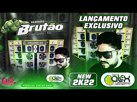 CD PAREDÃO BRUTÃO ESPECIAL DE FIM DE ANO 2022 BY  DJ ALEX LIMÃOZINHO ( Gyn Auto Som )