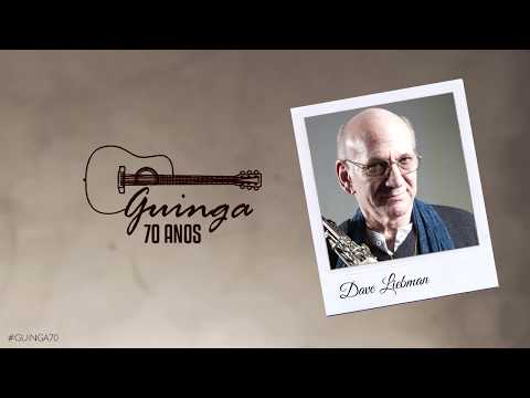 Dave Liebman Homenageia Guinga