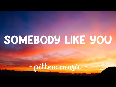 Somebody Like You - Keith Urban (Lyrics) 🎵