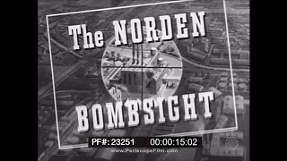 PRINCIPLES OF OPERATION OF THE NORDEN BOMBSIGHT WWII TRAINING MOVIE 23251
