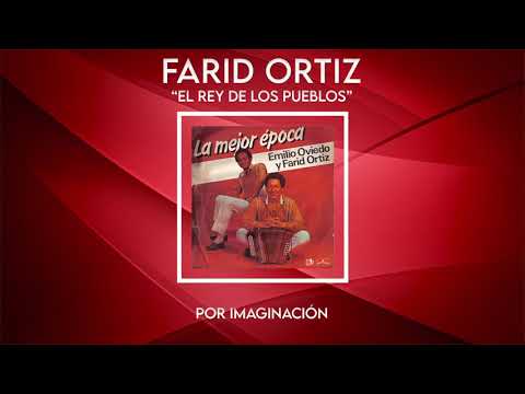 Farid Ortiz - Por Imaginación + Emilio Oviedo