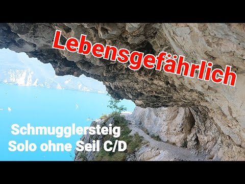 Schmugglersteig am Gardasee-  Solo ohne Seil  -  Achtung gefährlich