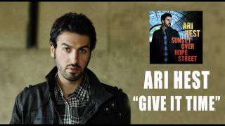Ari Hest - &quot;Give It Time&quot; [Audio Only]