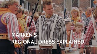 Marken's Regional Dress Explained