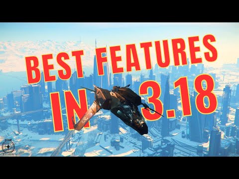 Unveiling the Most Insane NEW Features in Star Citizen 3.18!