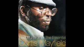 Beautiful Brother of Mine - by Curtis Mayfield (We´ve Got Love)
