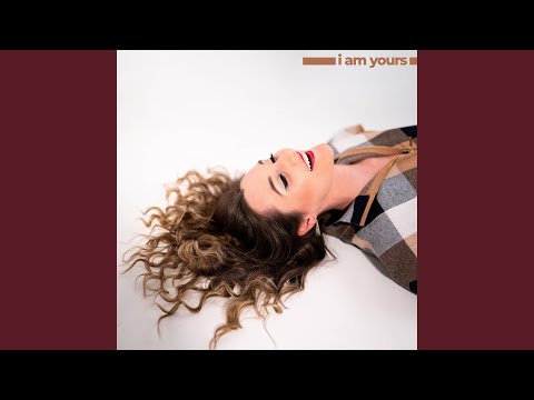 I Am Yours