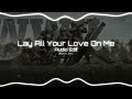 ABBA Lay All Your Love On Me Audio Edit