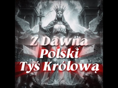 Z dawna Polski Tyś Królową, Maryjo – Hymn serc | AI Music