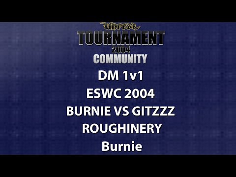 UT2004 DM 1v1 - ESWC 2004 - Burnie vs GitzZz - Roughinery - Burnie