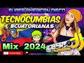 Tecno Cumbias Ecuatorianas Mix 2024 🔥#tecnocumbiasecuatorianas #mix2024 #2024mixcumbia #cumbiasmix