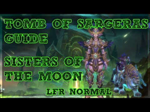 Sisters Of The Moon GUIDE - TOMB OF SARGERAS LFR/NORMAL