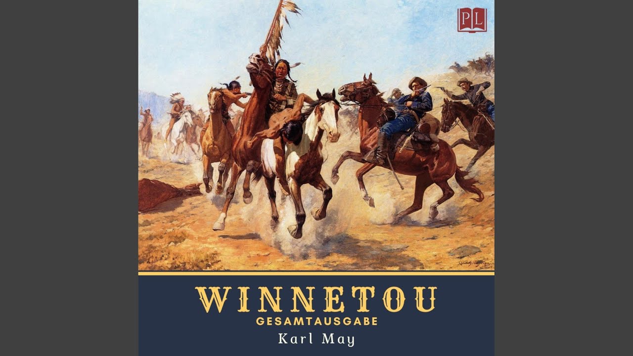 Winnetou IV: Kapitel 7 (Teil 2) .7 - Winnetou - Gesamtausgabe