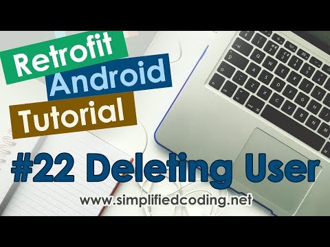 22 Retrofit Android Tutorial Deleting User