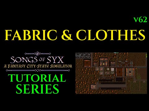 FABRIC & CLOTHES - Beginners Guide SONGS OF SYX v62 Tutorial 07