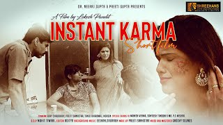 Instant Karma | New Movie 2022 | Shreehans Movie