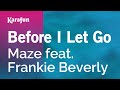 Karaoke Before I Let Go - Maze * Karaoke Before I Let Go - Maze *