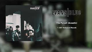 Evans Blue - The Pursuit (Acoustic) [HQ Audio]