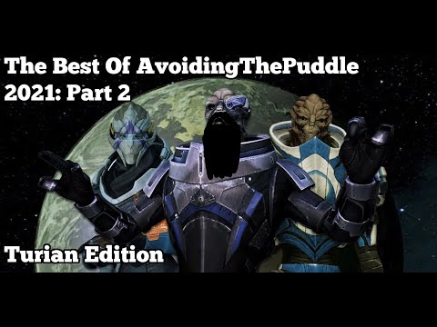 [Fan Comp] The Best Of AvoidingThePuddle 2021 - Part 2: Turian Edition