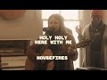 Holy Holy Here With Me