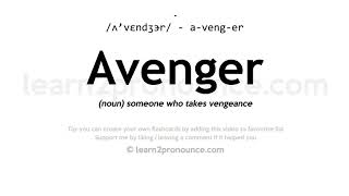 Pronunciation of Avenger | Definition of Avenger