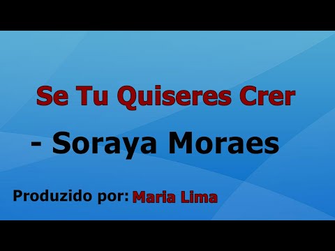 Se Tu Quiseres Crer - Soraya Moraes playback com letra #