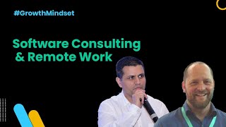 Software Consulting and Remote Work - Growth Mindset Ep. 19