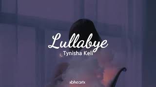Lullabye - Tynisha Keli || SUB ESPAÑOL