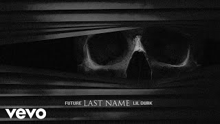 Future - Last Name (Audio) ft. Lil Durk