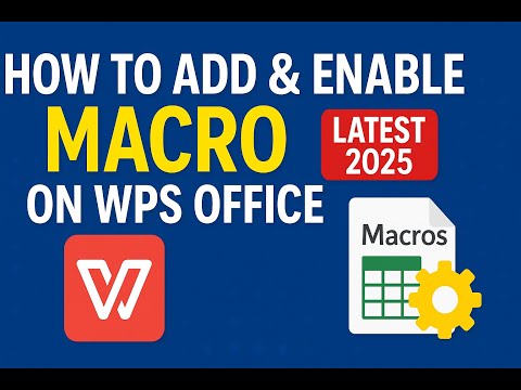 How to Add & Enable Macros on WPS Office !! Latest 2025