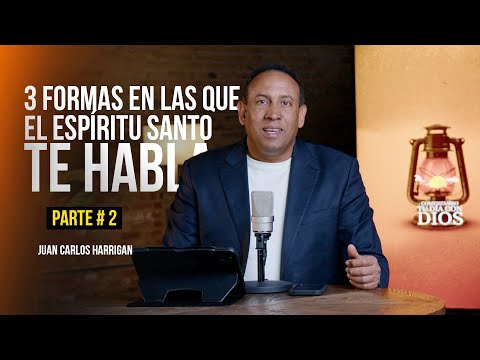 3 Formas en las que el Espíritu Santo te Habla | Comenzando tu día con Dios - Juan Carlos Harrigan