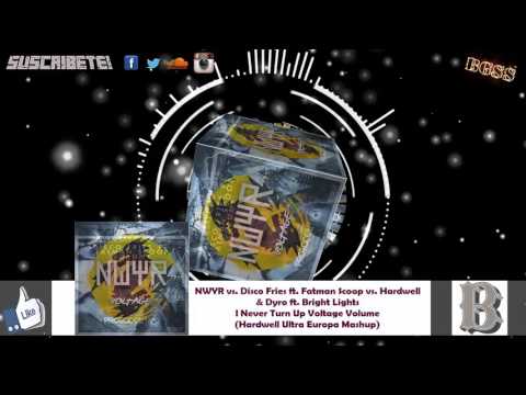 NWYR vs. Fatman Scoop vs. Bright Lights - I Never Turn Up Voltage Volume  (Hardwell Mashup)
