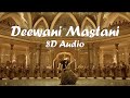 Deewani Mastani 8D Audio Lofi Love Beats